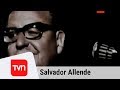 Salvador Allende | Grandes chilenos | Buenos días a todos