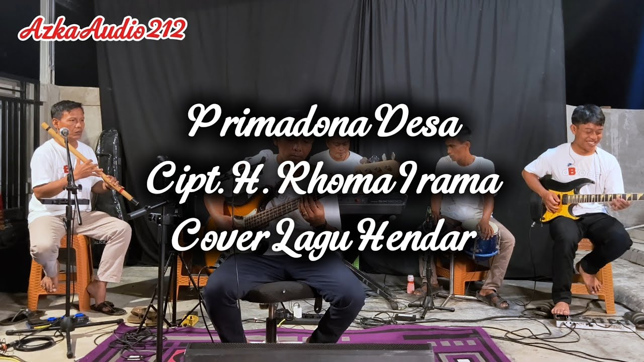 Primadona Desa Cipt. H. RHOMA IRAMA (Cover Lagu HENDAR- Azka Audio 212)