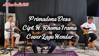 Primadona Desa Cipt. H. RHOMA IRAMA (Cover Lagu HENDAR- Azka Audio 212)