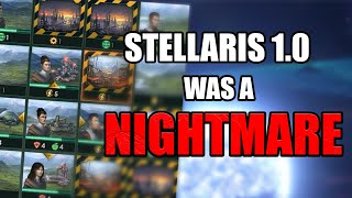 Stellaris 1.0 Was a