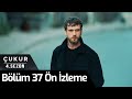 Çukur 4. Sezon 37. Bölüm Ön İzleme