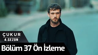 Çukur 4. Sezon 37. Bölüm Ön İzleme