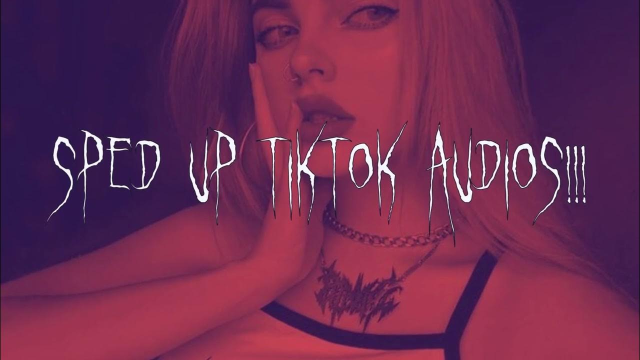 Speed up песни 2023. Sped up tiktok audios. Speed up надпись. Песни тик ток спид. Speed song.