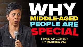 Middle Age | Stand Up Comedy by Radhika Vaz