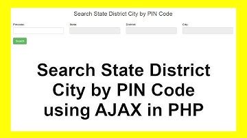 Search State District City by PIN Code using AJAX in PHP with Source Code