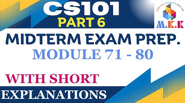 CS101 Midterm Exam Prep. | Module 71 - 80 With Abbreviations | Part 6  Introduction to Computing