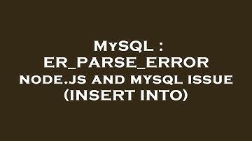 MySQL : ER_PARSE_ERROR node.js and mysql issue (INSERT INTO)