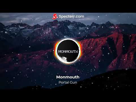Monmouth - Portal Gun