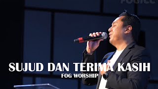 Sujud dan Terima Kasih (JCC Worship) by FOG Worship.