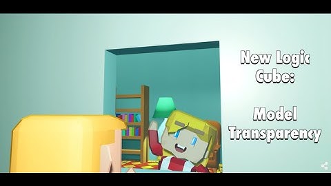Kogama | New update Advanced Logic Cube: Model Transparency!