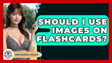 Should I Use Images On Flashcards? - High School Toolkit
