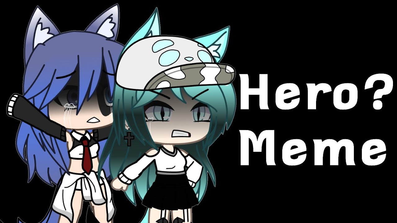 Hero Meme •Ari-senpai• - YouTube