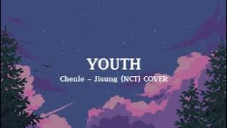 Chenle & Jisung (NCT) - YOUTH COVERS (Troye Sivan) Lyrics