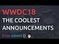Coolest WWDC18 Announcements