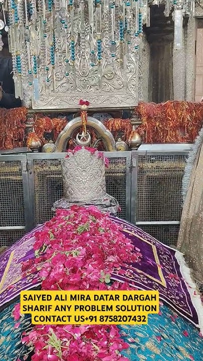SAIYED ALI MIRA DATAR DARGAH SHARIF ANY PROBLEM SOLUTION CONTACT US+91 ...