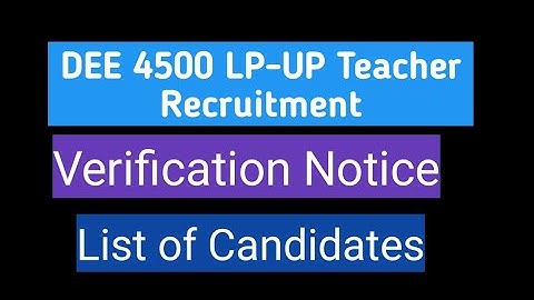 DEE 4500 LP-UP Teacher Recruitment-Verification Notice