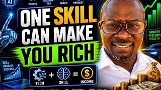 One Skill Can Make You Rich