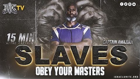 #IUIC || 15 Minutes W/ The Captains || Slaves Obey Your Masters