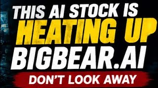 BIGBEAR AI : THIS WEEK COULD CHANGE EVERYTHING FOR BIGBEAR AI