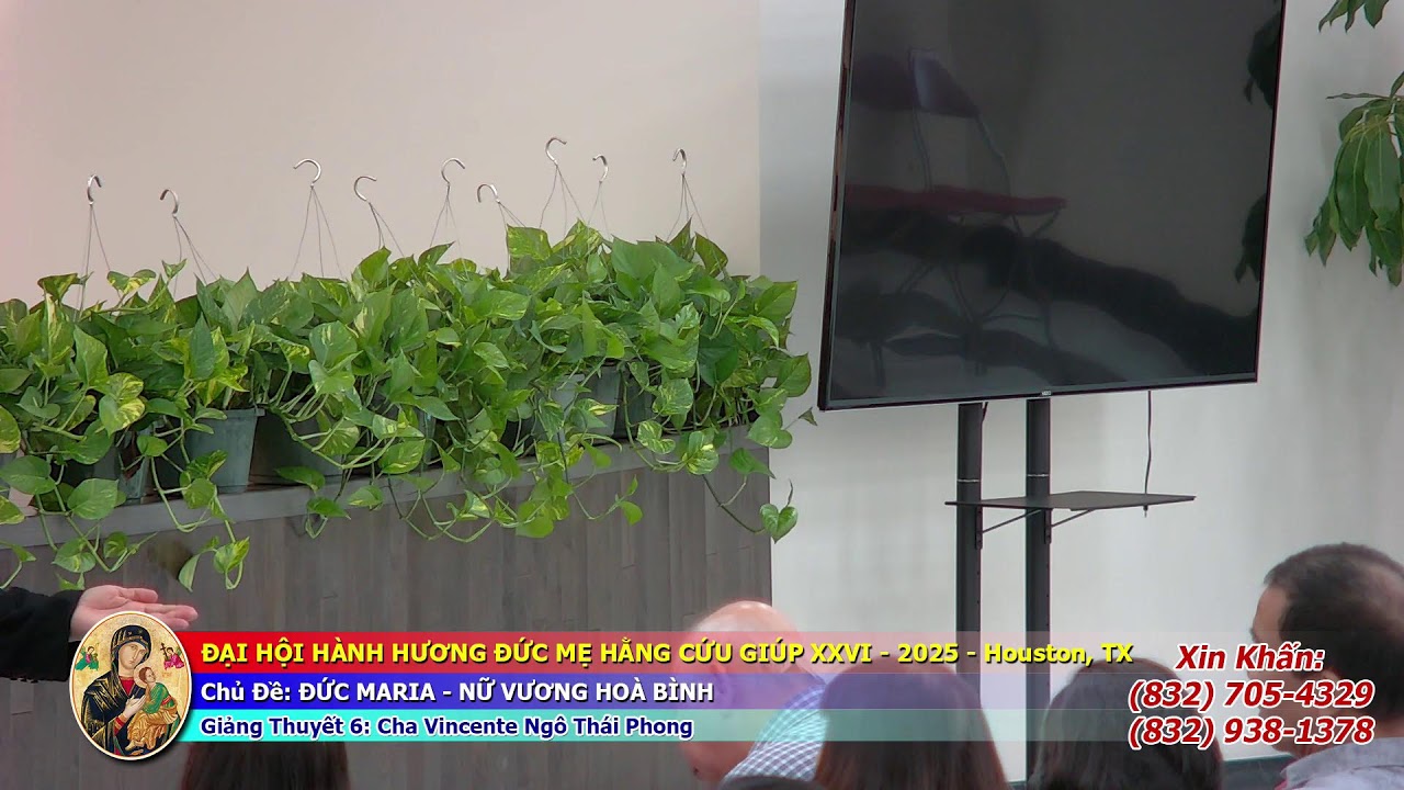 DCCT Houston ĐẠI HỘI ĐỨC MẸ HCG 2025 Giảng Thuyết 5 & 6