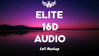 Love Me Like You Do Mashup (16D Audio) | Vinick | Bollywood Lofi Mashup | ELITE 16D AUDIO SONGS.