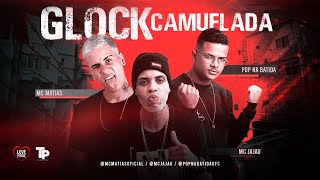 POP NA BATIDA, MC MATIAS E MC JAJAU - GLOCK CAMUFLADA - REMIX BREGA FUNK