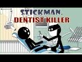 Stickman Dentist Killer