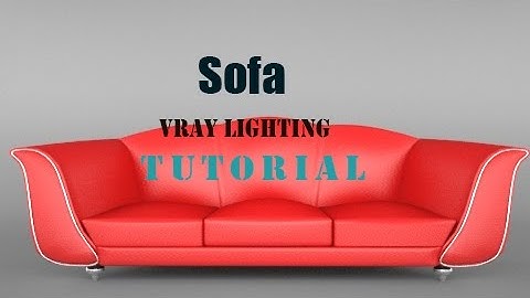 vray lighting tutorial 3ds max | sofa | vray lighting | Studio Lighting in Vray - 3DS Max