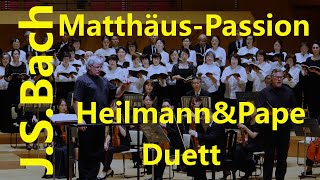 ﾊｲﾙﾏﾝ指揮「マタイ受難曲」ルネ・パーペ友情出演。Heilmann dirigiert Matthäus-Passion. Heilmann & René Pape singen ein Duett