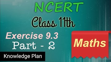 11th Class Ex. 9.3 Part-2( Sequences And Series) NCERT Maths