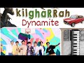 Dynamite - kilghaRRah X BTS