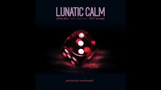 Lunatic Calm - Roll The Dice (Total Eclipse Mix) [Previously Unreleased]