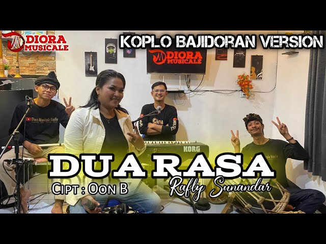 DUA RASA 'RAFLY SUNANDAR'(COVER)||KOPLO BAJIDORAN VERSION||DIORA MUSICALE|| class=