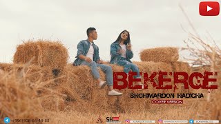 Shohimardon & Hadicha - Bekerge  Cover Mustafa Sandal Zeynep Bastık