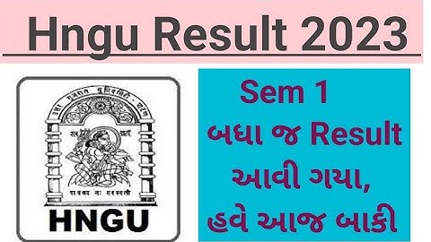 Hngh Sem - 1 Result declared 2023 -  hngu sem - 1 બધા જ Result આવી ગયા - hngu Result today