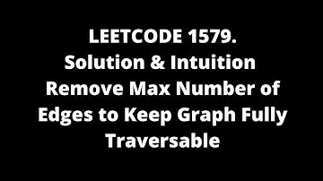LeetCode Solutions 1579. Remove Max Number of Edges to Keep Graph Fully Traversable