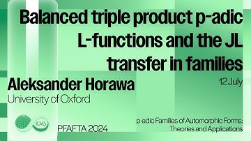 Alexander Horawa, Balanced triple product p-adic L-functions and the JL transfer in families