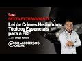 Sexta Extravagante - Lei de Crimes Hediondos - Tópicos Essenciais para a PRF com Prof. Diego Fontes