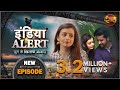 India Alert || Episode 105 || Chahat || Dangal TV