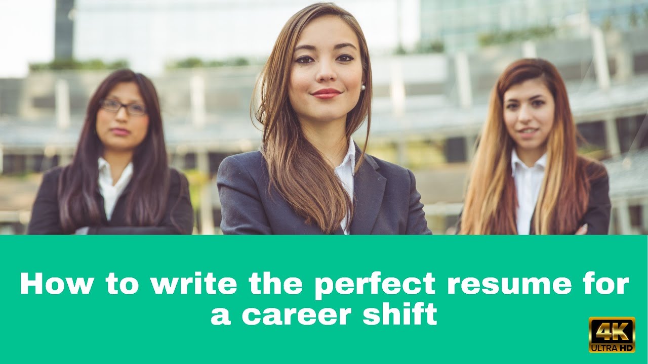 How to write the perfect resume for a career shift - YouTube
