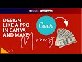Design Like A Pro In CANVA And Make Money.