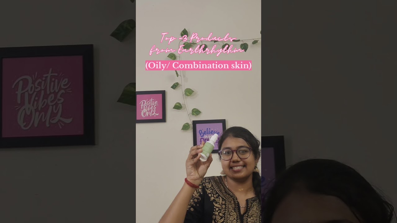 Best  - 3 Products from Earth Rhythm ( For - Oily / combination/ acne prone skin)