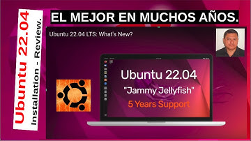 UBUNTU 22.04 EL MEJOR DE TODOS LOS TIEMPOS. Installation - Review. LINUX TUTORIAL.