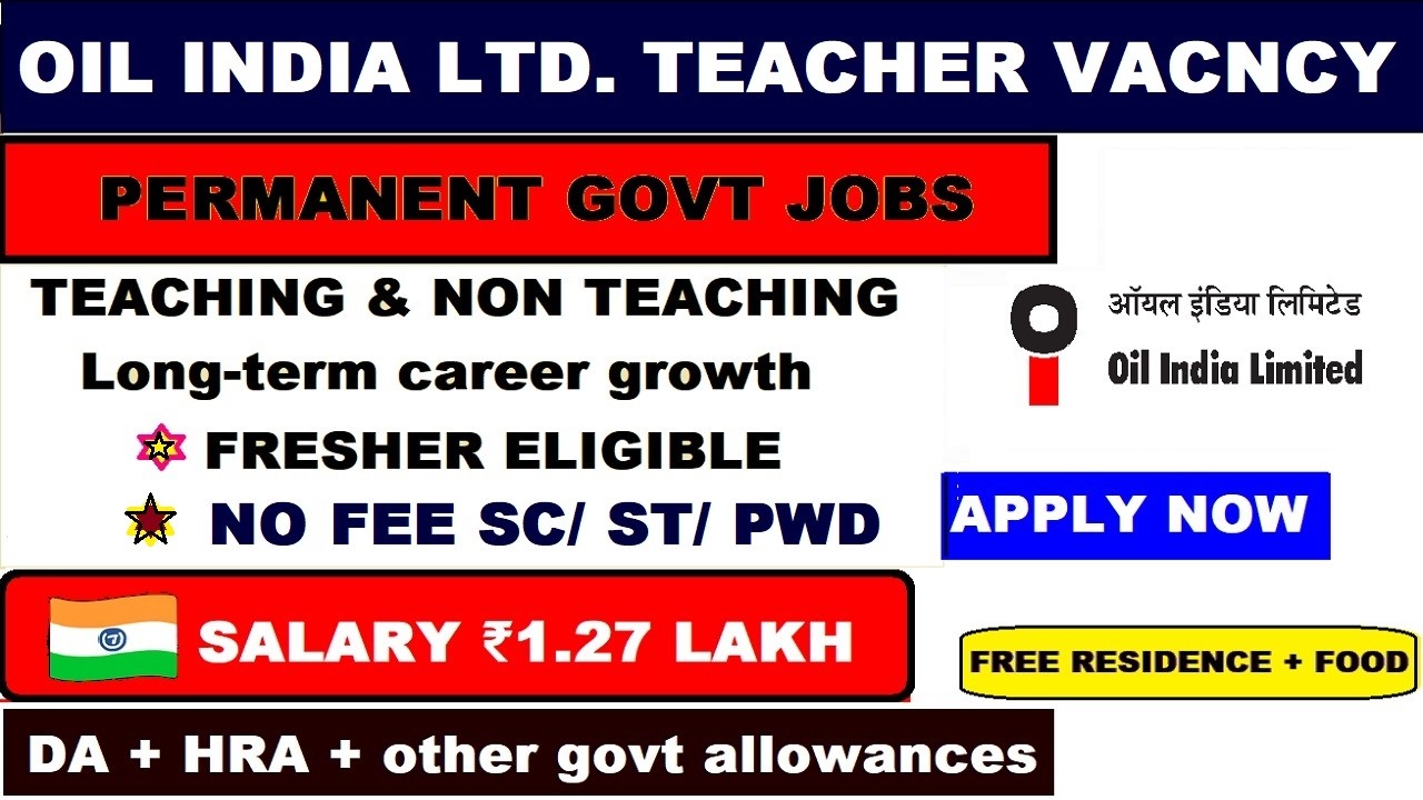 🇮🇳 Salary ₹1.27 Lakh | Oil India LTD. Teacher Vacancy 2026 ✅ Permanent Govt Job + Free Residence