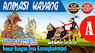 (Part A) Animasi Wayang Lucu Semar Bangun Desa Karang Kadempel Dalang Seno Nugroho