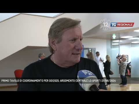 PRIMO TAVOLO DI COORDINAMENTO PER GO!2025: ARGOMENTO CENTRALE LO SPORT | 21/06/2024
