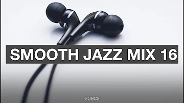 Smooth Jazz Mix 16