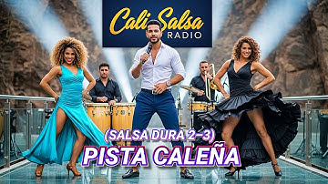 PISTA CALEÑA🔥1 HORA PARA BAILAR (SALSA DURA 2–3, ON2) | Cali Salsa Radio