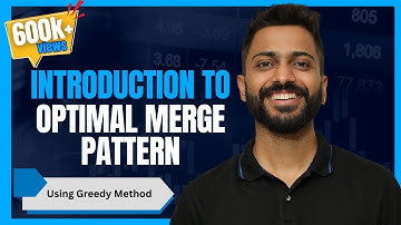 L-4.6: Optimal Merge Pattern using Greedy Method in Hindi | Algorithm