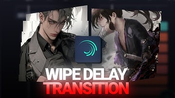 WIPE DELAY TRANSITION TUTORIAL. Alight Motion Tutorials.